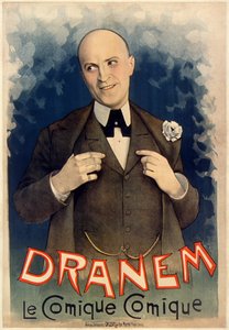 Dranem (Charles Armand Ménard, 1869 - 1935), Franse komische zanger, music hall, toneel- en filmacteur. Poster